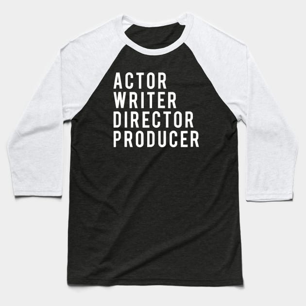 Actor Writer Director Producer Baseball T-Shirt by Yann Van Campfort